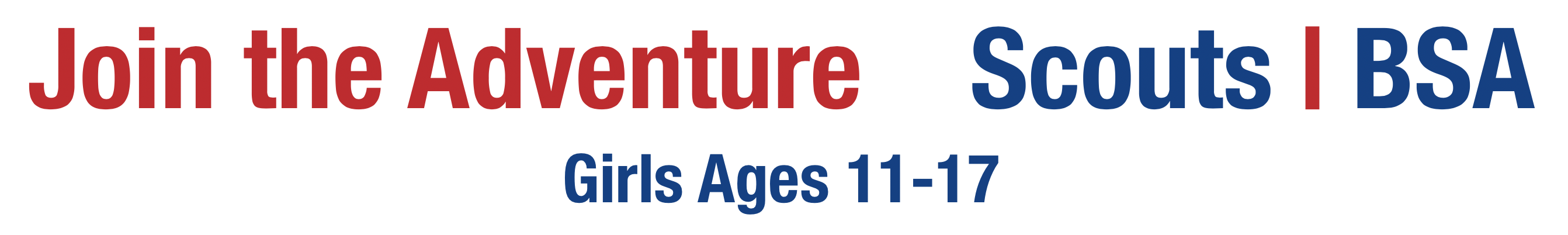 Join the Adventure - Scouts | BSA. Girls age 11-17.